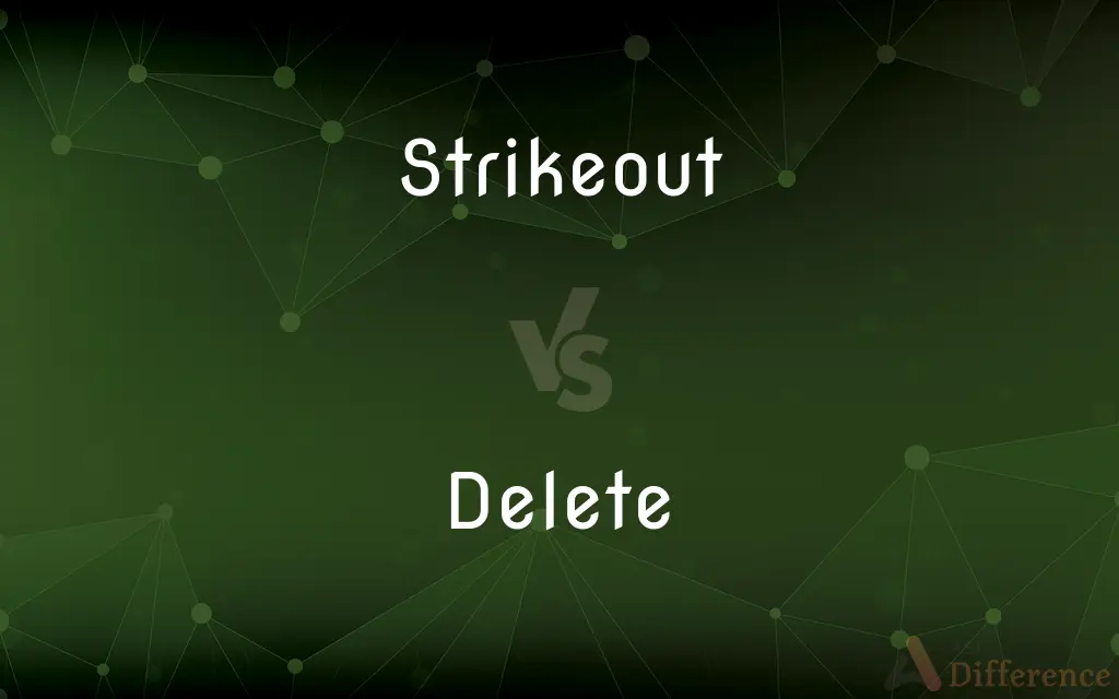Strikeout vs. Delete — What's the Difference?