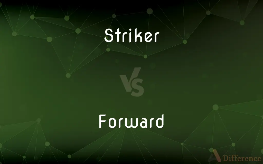 Striker vs. Forward — What's the Difference?