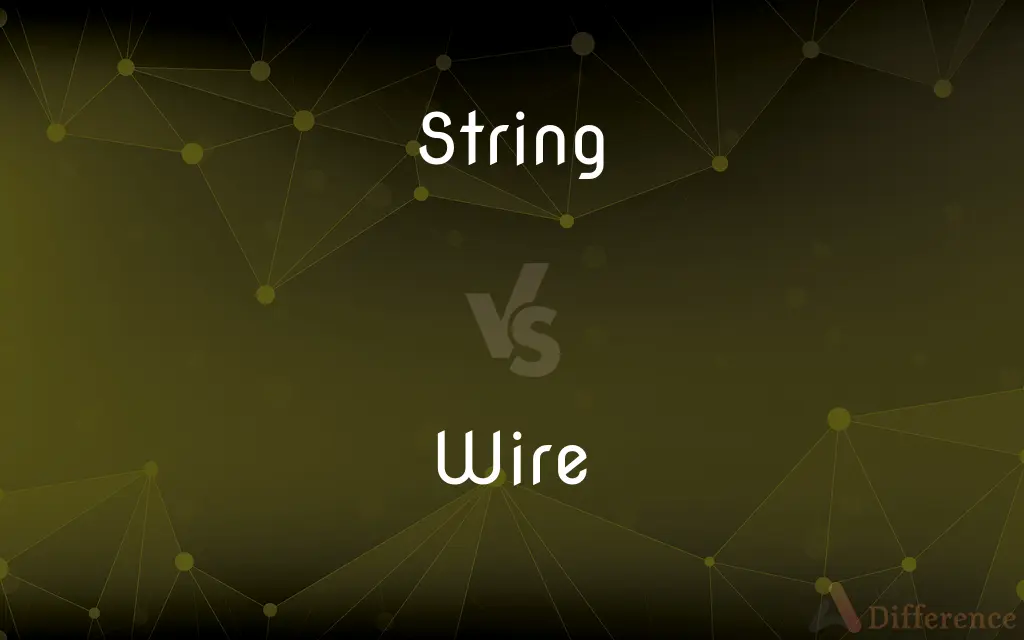 String vs. Wire — What's the Difference?