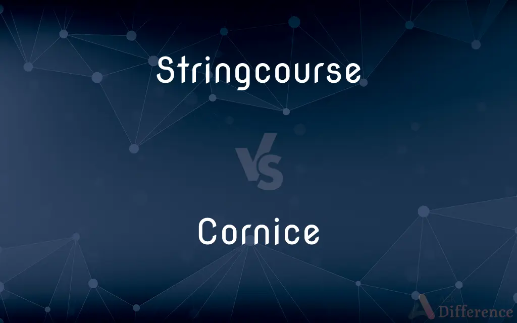 Stringcourse vs. Cornice — What's the Difference?