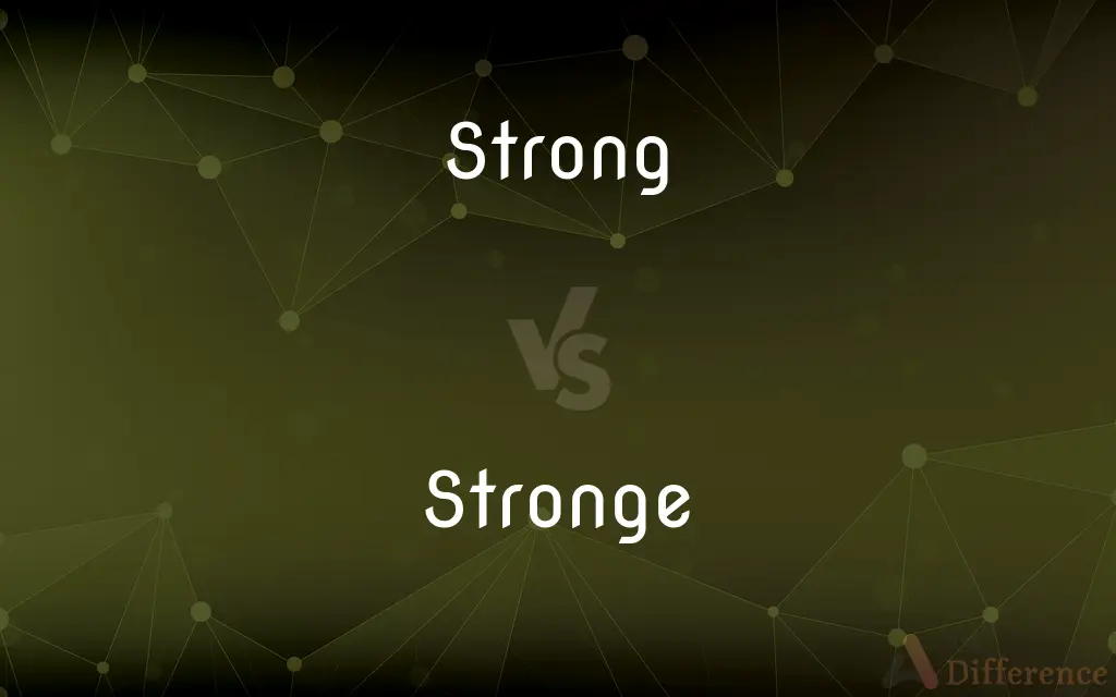 Strong vs. Stronge — What's the Difference?