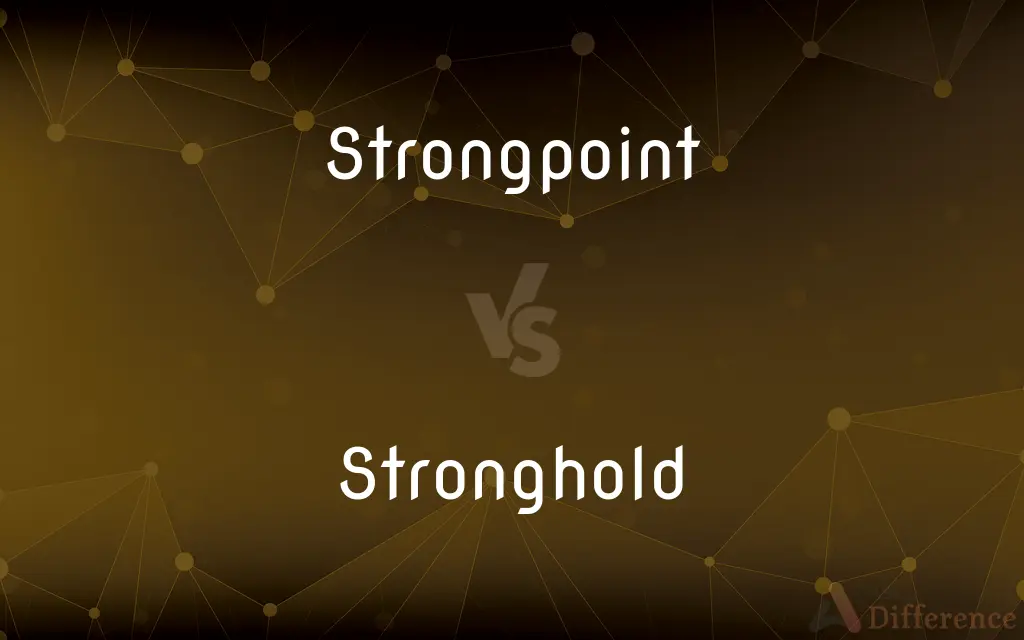 Strongpoint vs. Stronghold — What's the Difference?