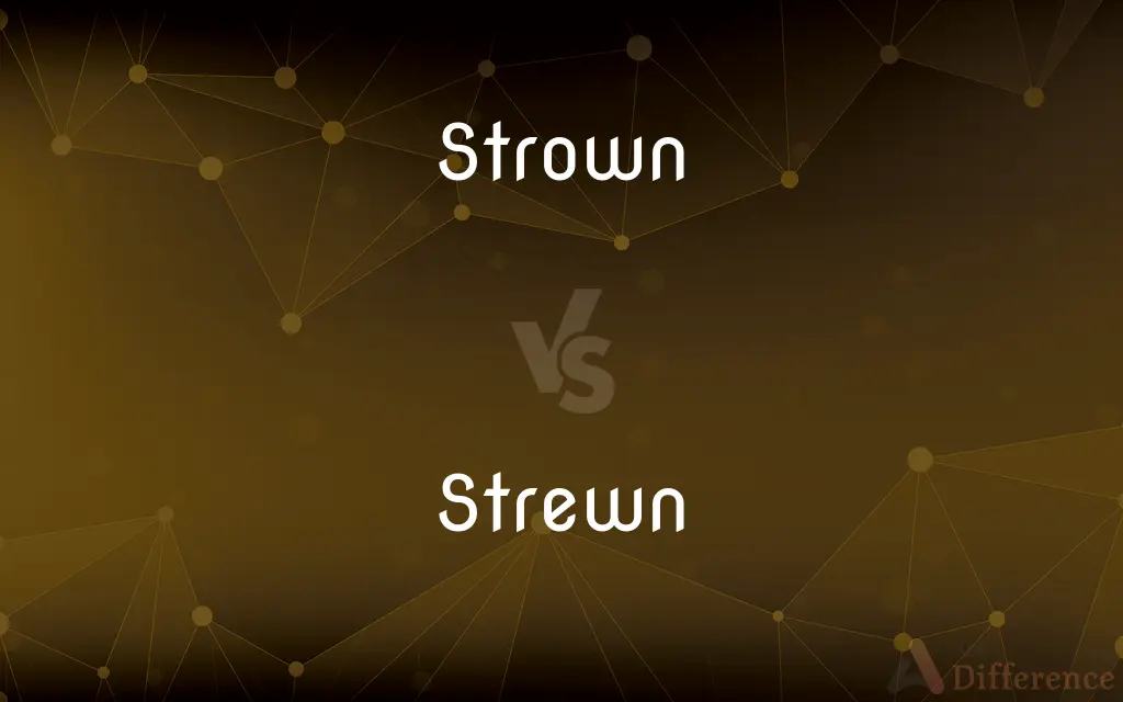 Strown vs. Strewn — Which is Correct Spelling?