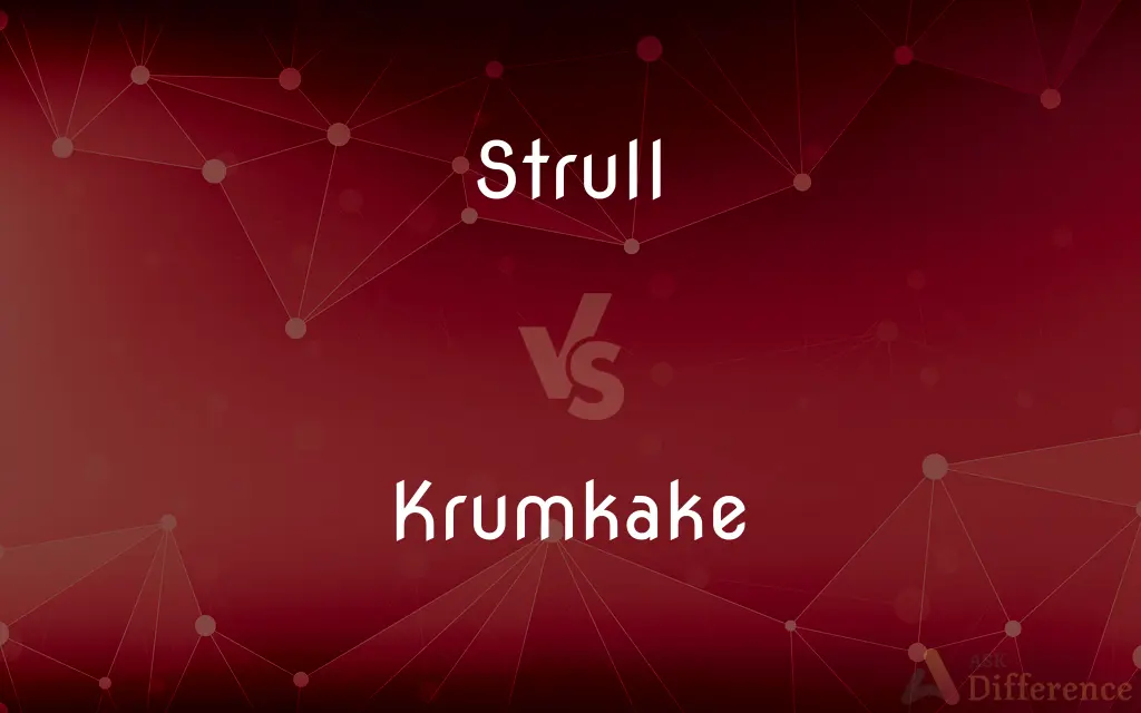Strull vs. Krumkake — What's the Difference?