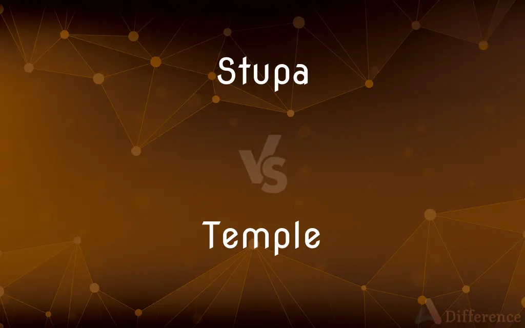 Stupa vs. Temple — What's the Difference?