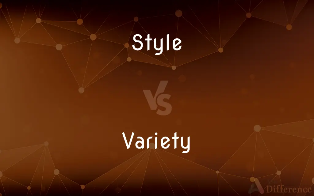 Style vs. Variety — What's the Difference?