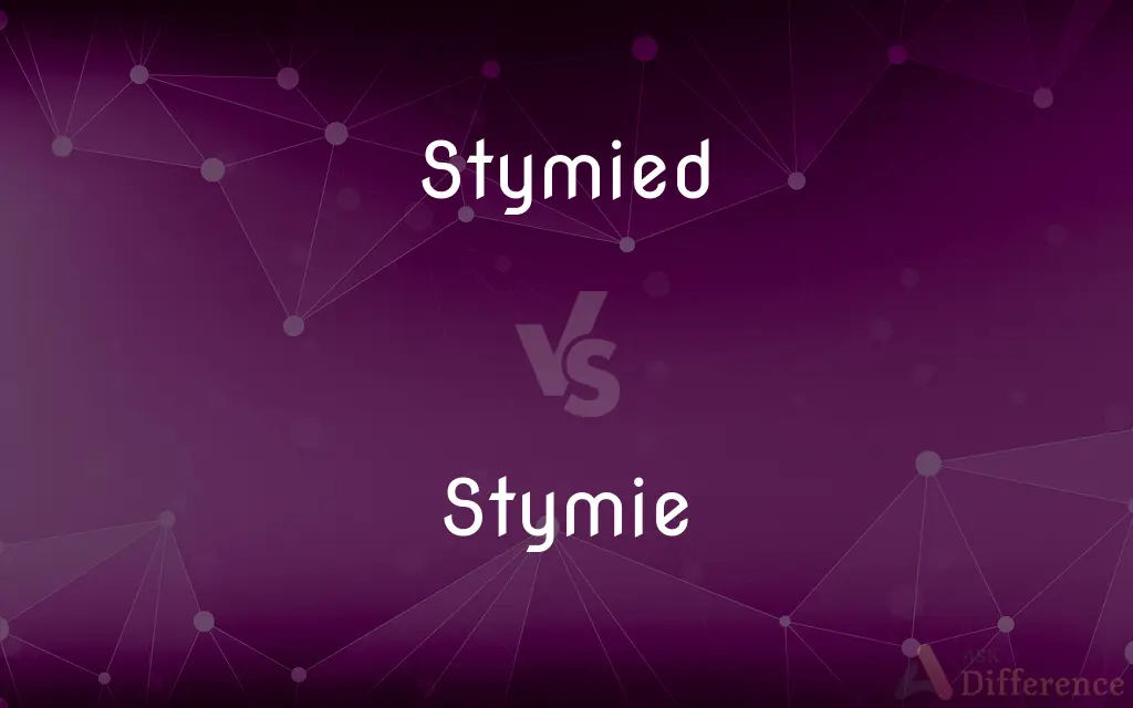 Stymied vs. Stymie — What's the Difference?