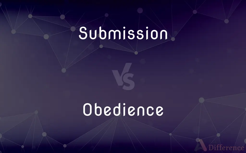Submission vs. Obedience — What's the Difference?