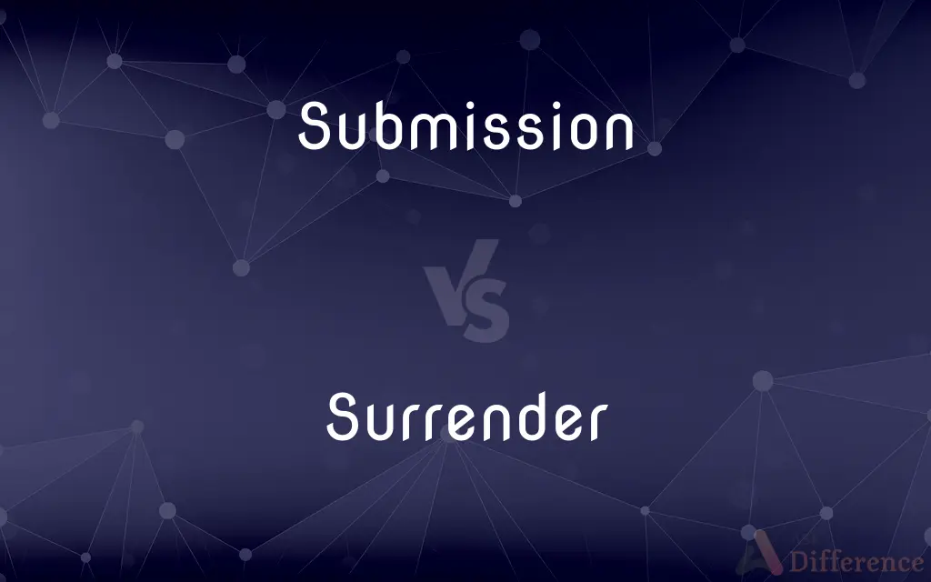 Submission vs. Surrender — What's the Difference?