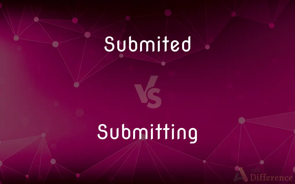 Submited vs. Submitting — Which is Correct Spelling?