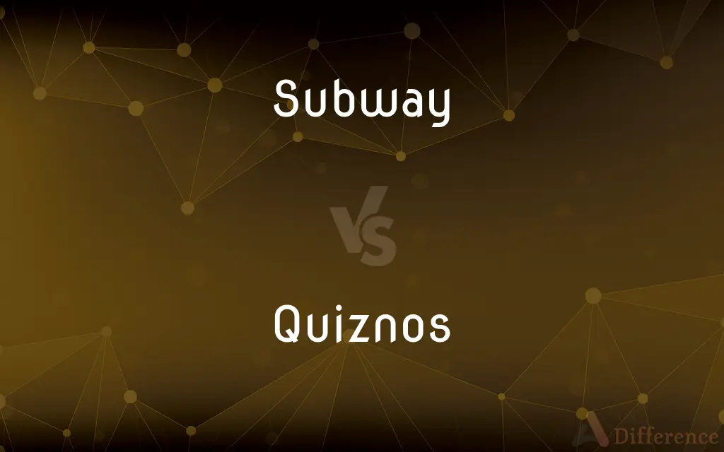 Subway vs. Quiznos — What's the Difference?
