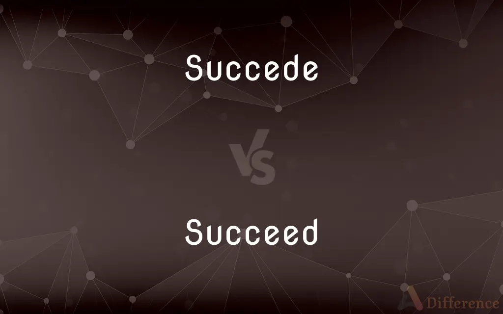 Succede vs. Succeed