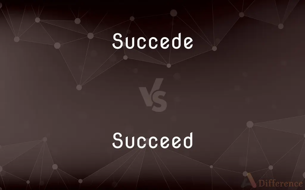 Succede vs. Succeed — Which is Correct Spelling?