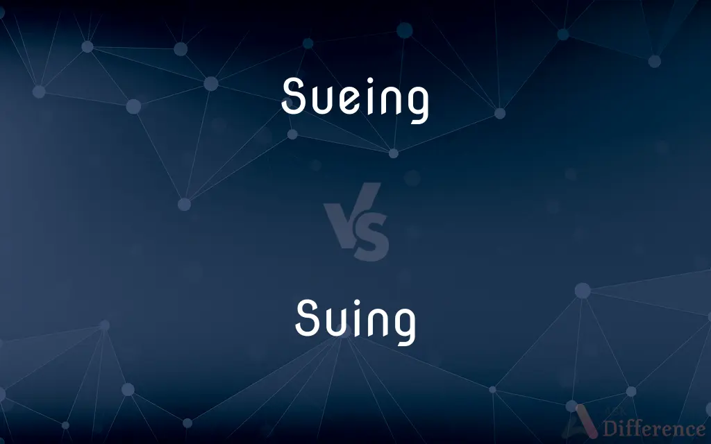 Sueing vs. Suing — Which is Correct Spelling?