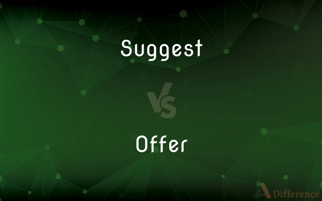 Suggest vs. Offer — What's the Difference?