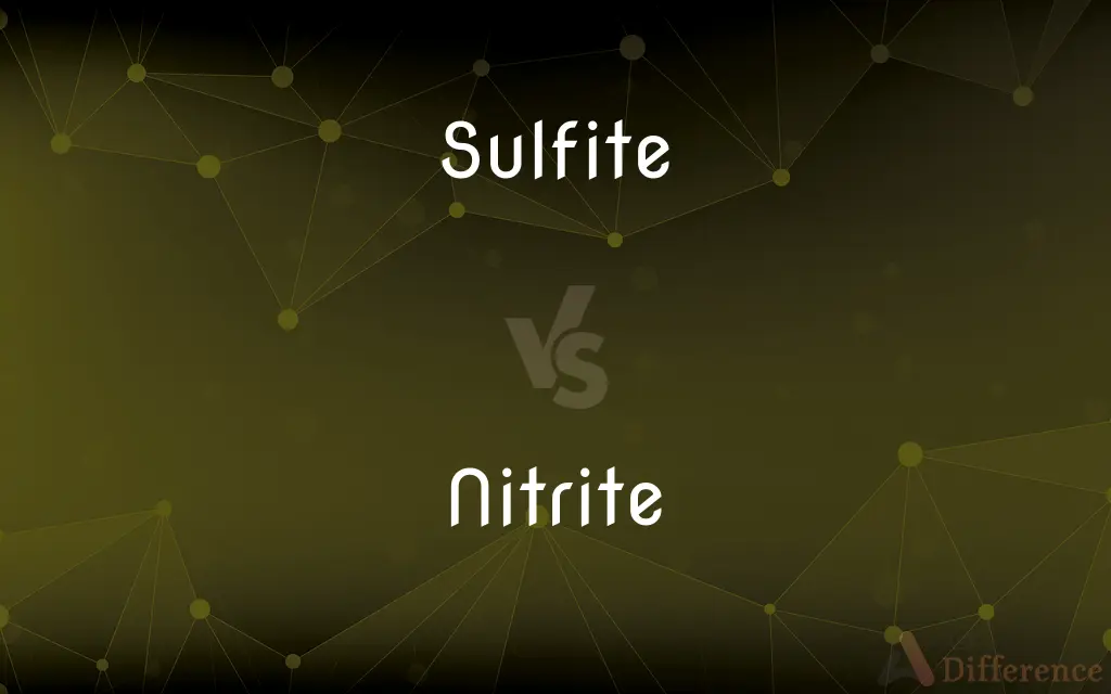 Sulfite vs. Nitrite — What's the Difference?