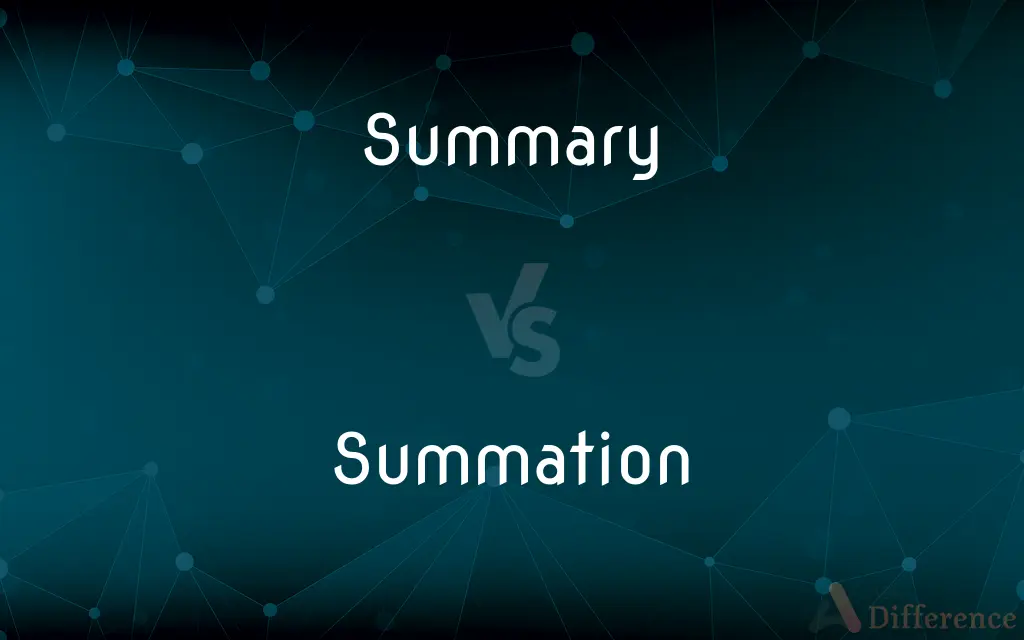 Summary vs. Summation — What's the Difference?