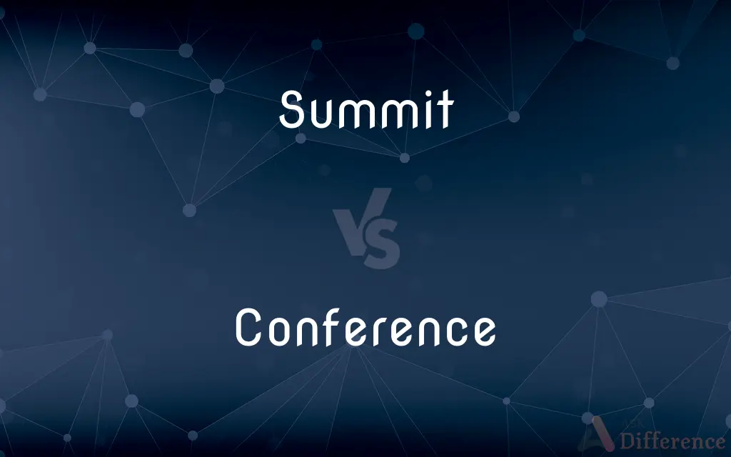 Summit vs. Conference — What's the Difference?