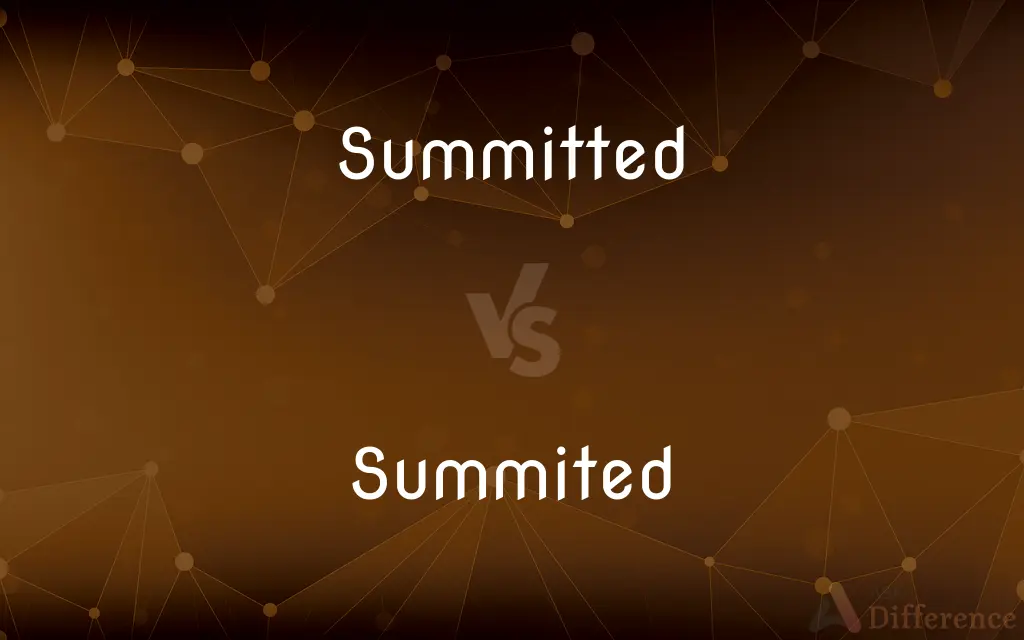 Summitted vs. Summited — Which is Correct Spelling?