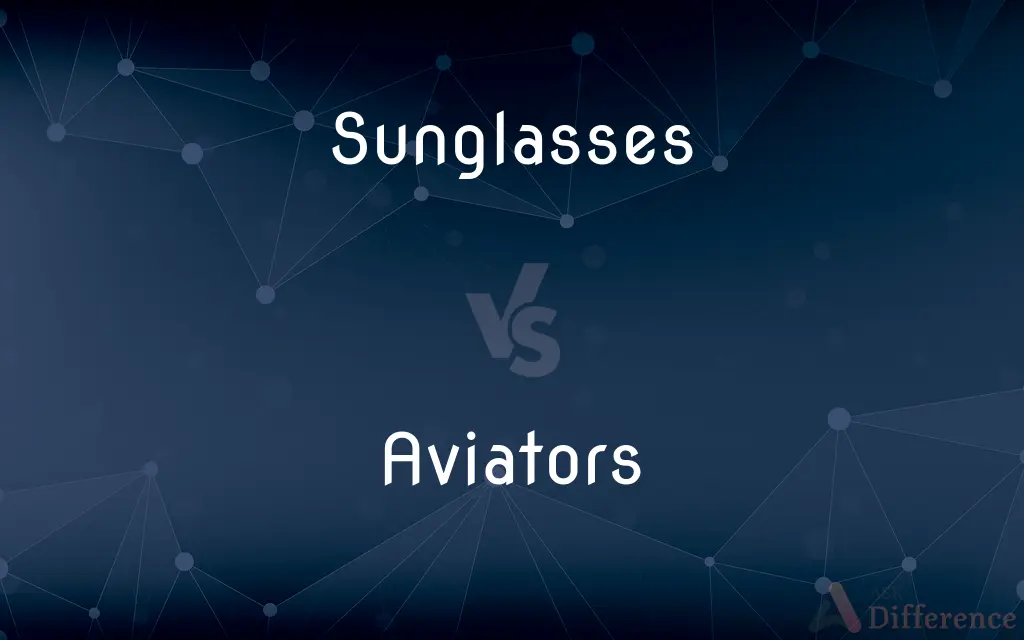 Sunglasses vs. Aviators — What's the Difference?