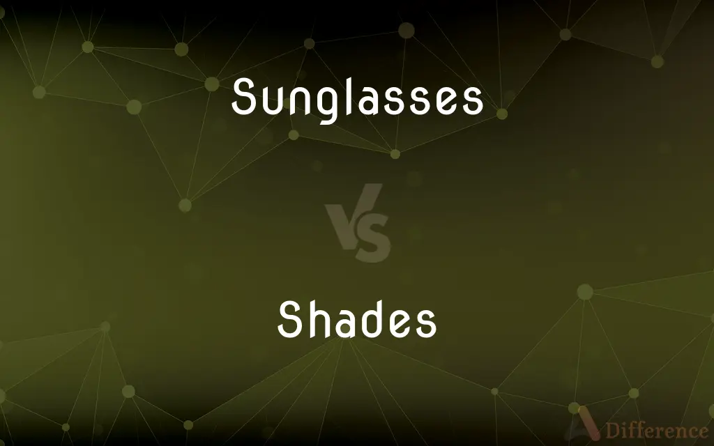 Sunglasses vs. Shades — What's the Difference?