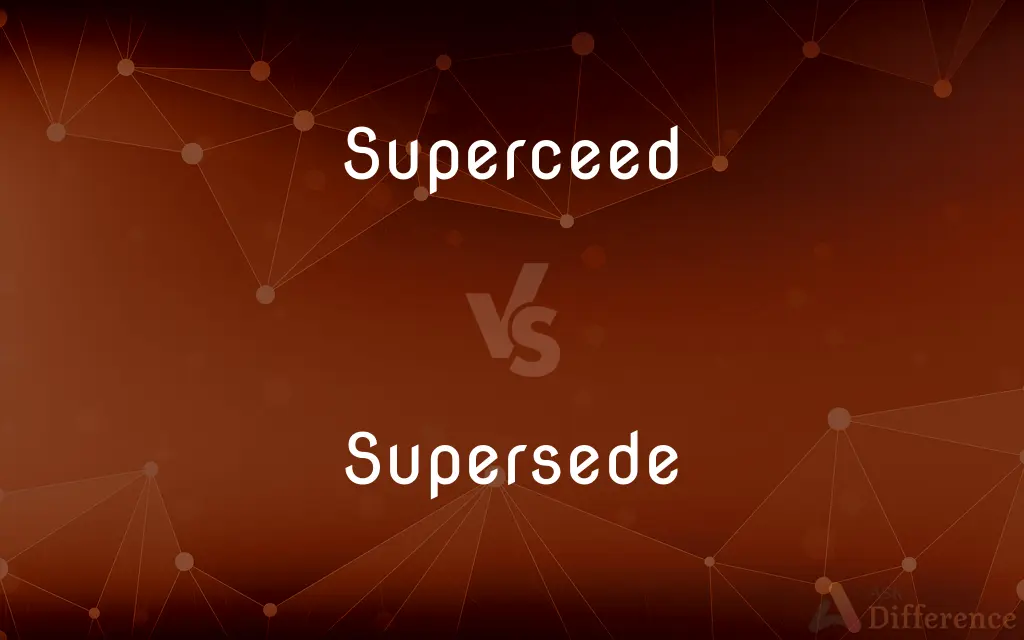 Superceed vs. Supersede — Which is Correct Spelling?