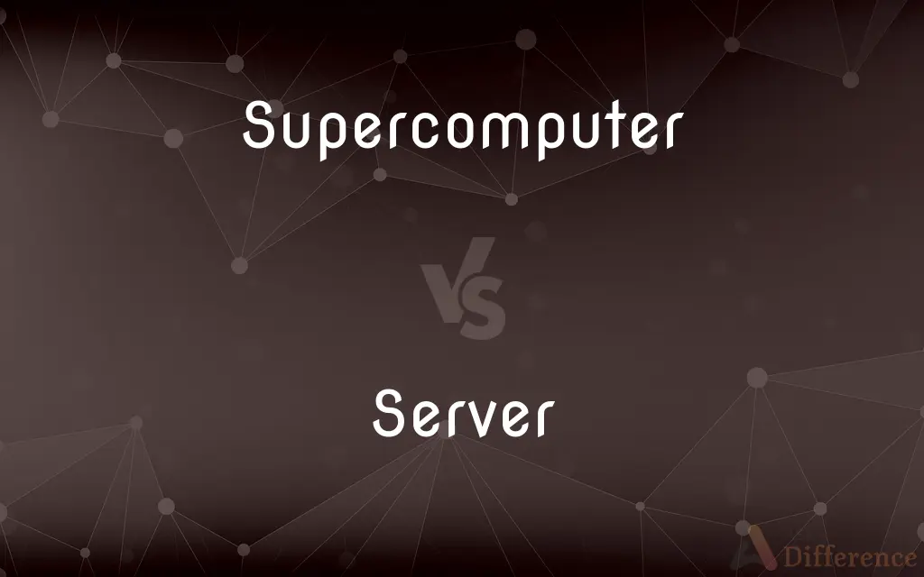 Supercomputer vs. Server — What's the Difference?