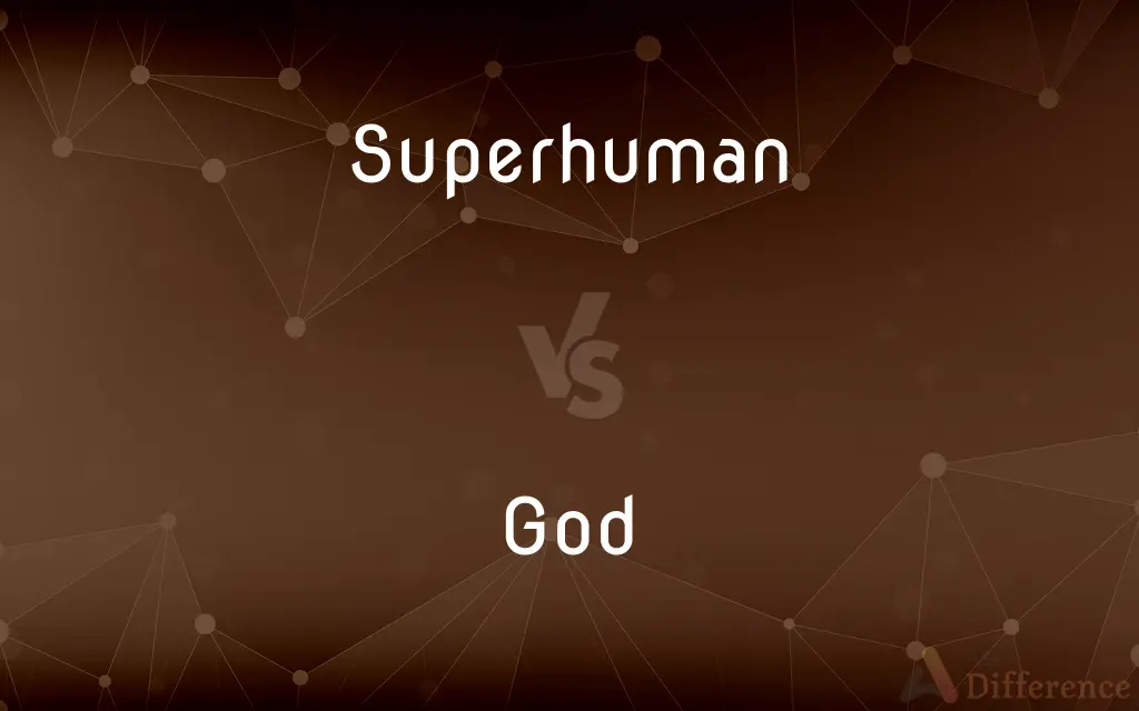 Superhuman vs. God — What's the Difference?