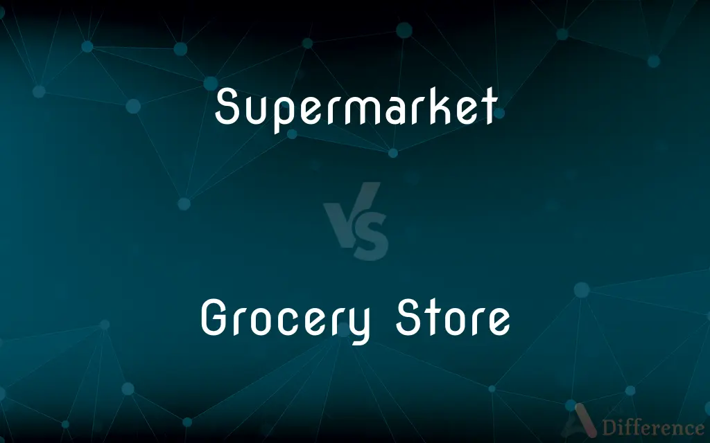Supermarket vs. Grocery Store — What's the Difference?