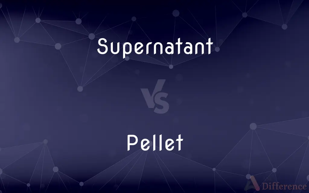 Supernatant vs. Pellet — What's the Difference?