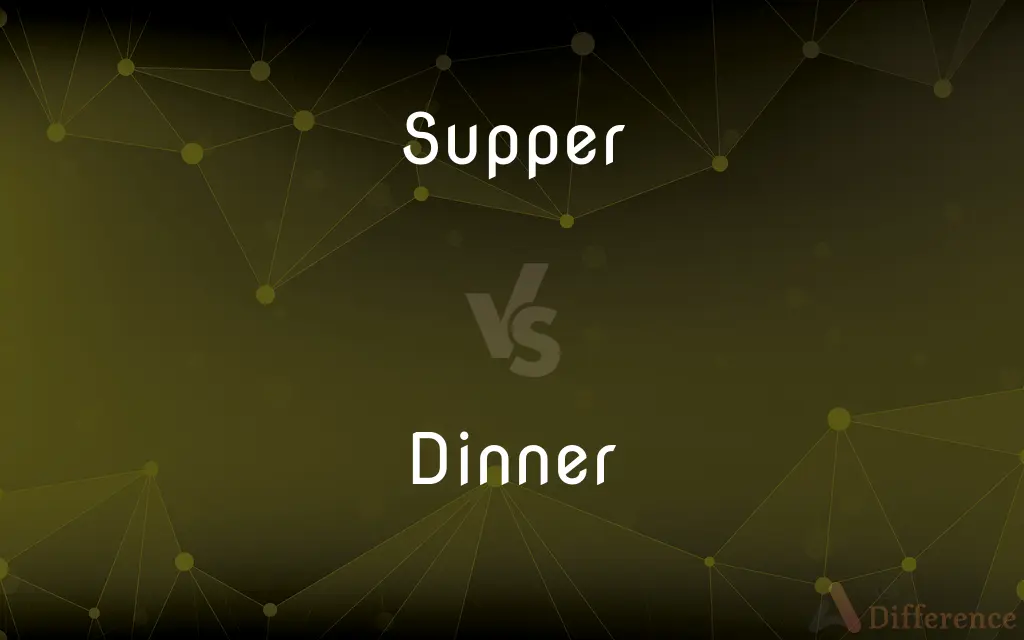 Supper vs. Dinner — What's the Difference?