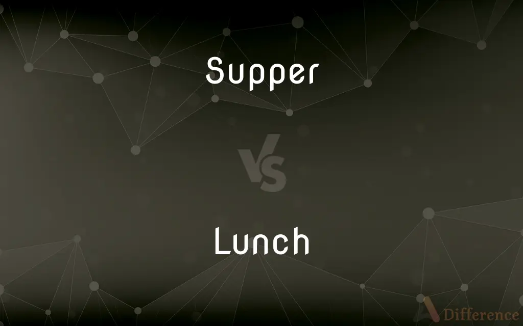 Supper vs. Lunch — What's the Difference?