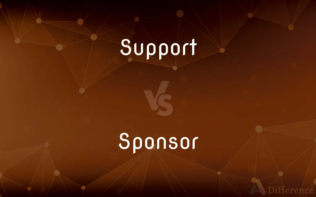 Support vs. Sponsor — What's the Difference?