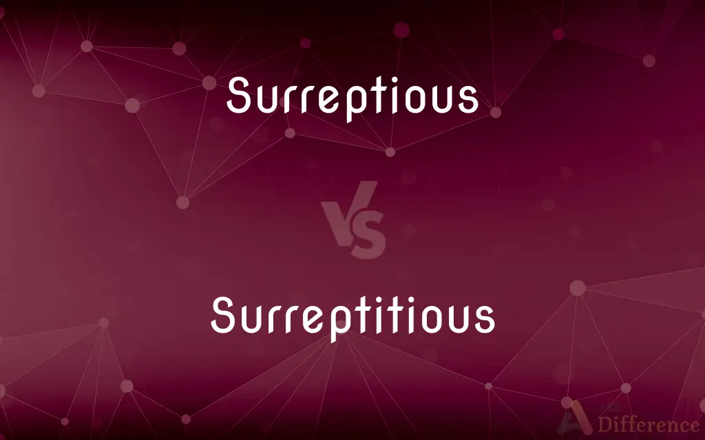 Surreptious vs. Surreptitious — Which is Correct Spelling?