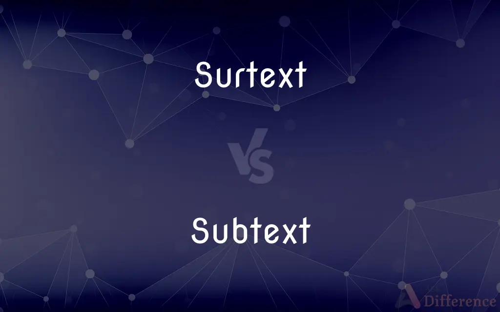 Surtext vs. Subtext — What's the Difference?