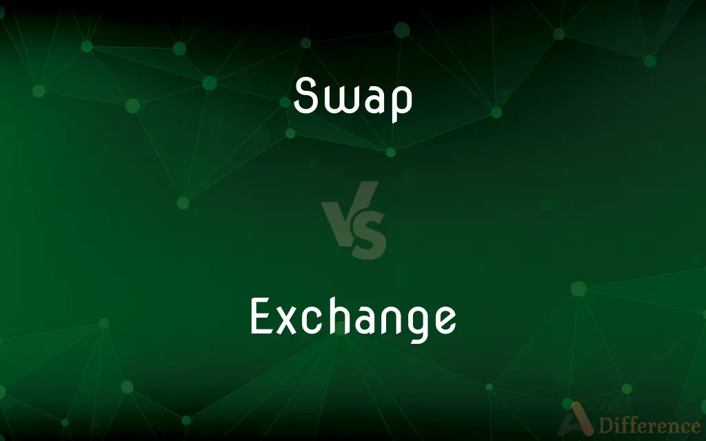 Swap vs. Exchange — What's the Difference?