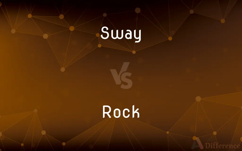 Sway vs. Rock — What's the Difference?