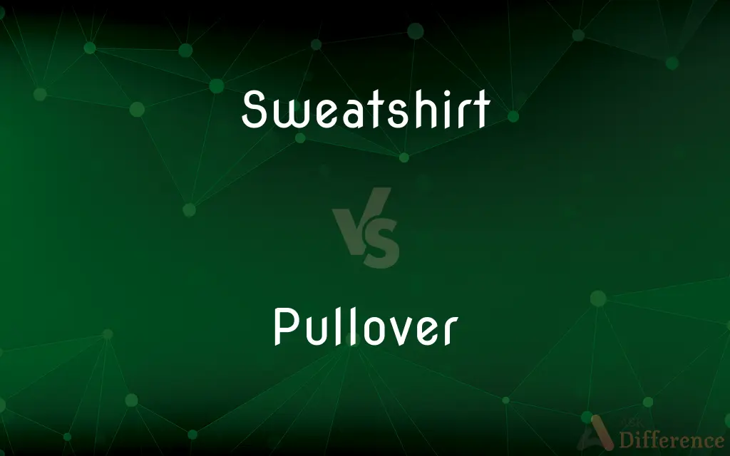 Sweatshirt vs. Pullover — What's the Difference?