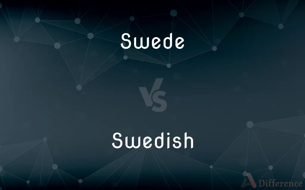Swede vs. Swedish — What's the Difference?