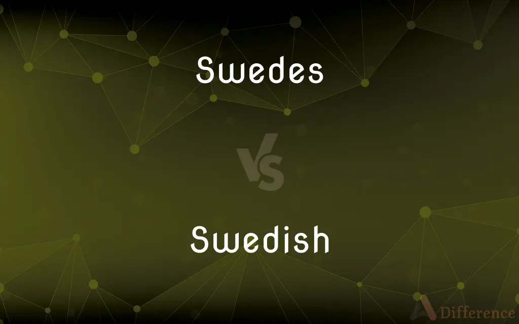 Swedes vs. Swedish — What's the Difference?