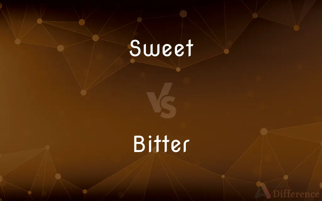 Sweet vs. Bitter — What's the Difference?