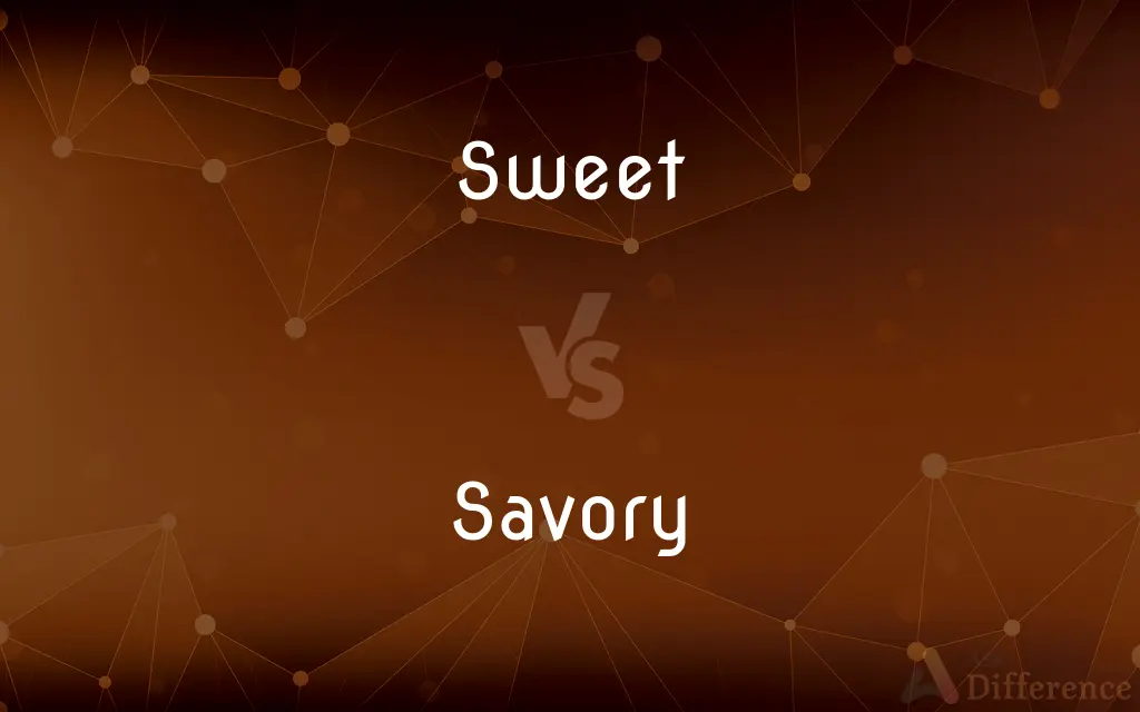 Sweet vs. Savory — What's the Difference?