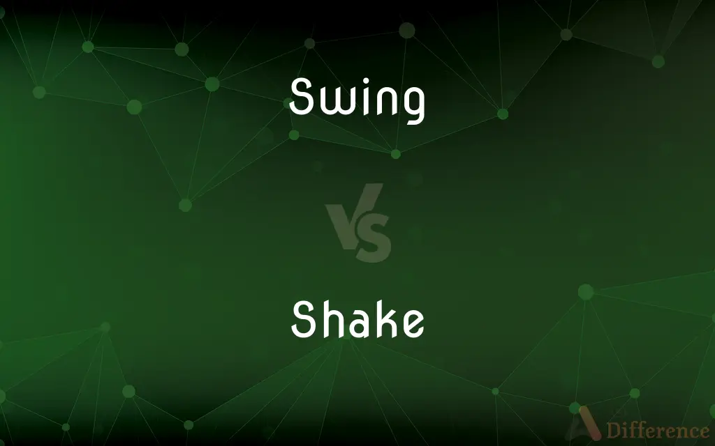 Swing vs. Shake — What's the Difference?