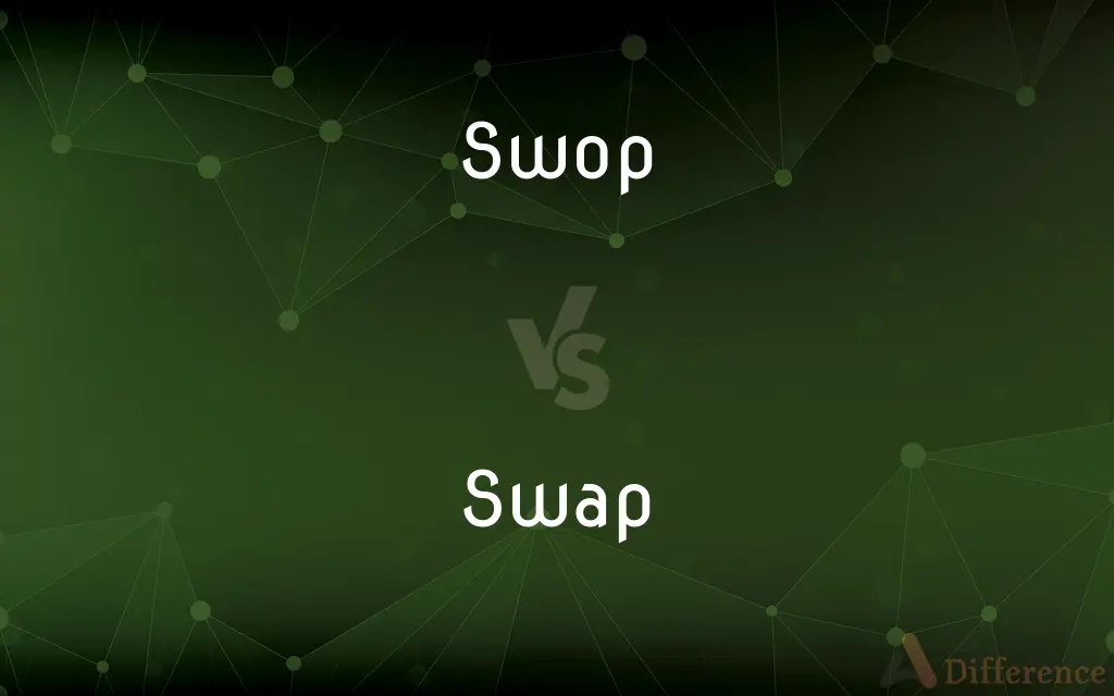 Swop vs. Swap — Which is Correct Spelling?