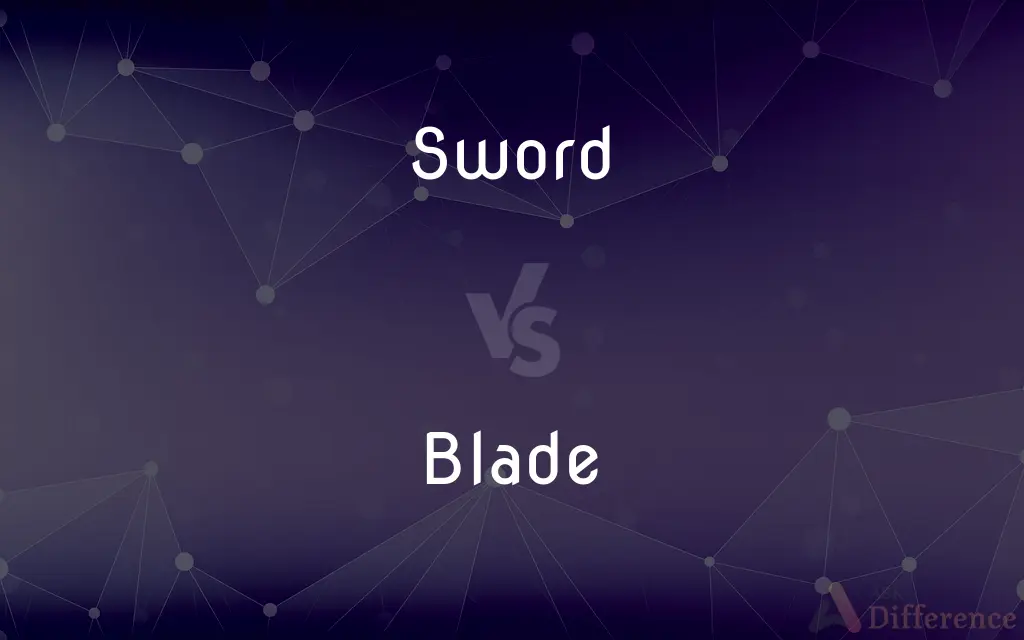 Sword vs. Blade — What's the Difference?