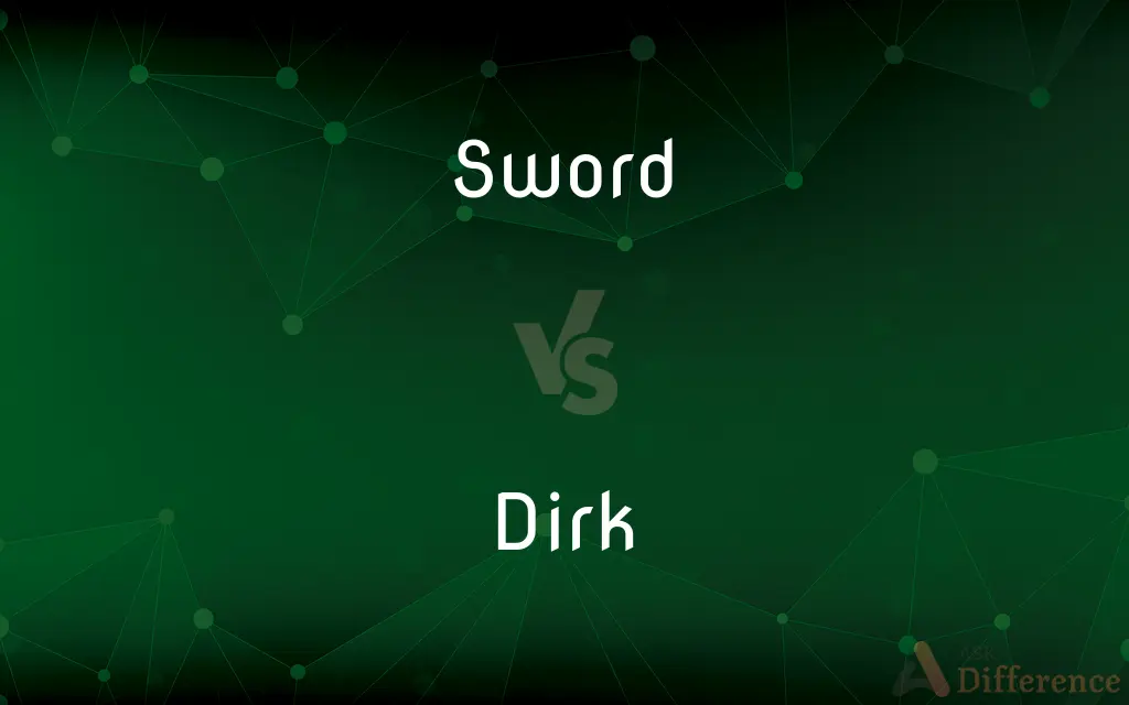 Sword vs. Dirk — What's the Difference?