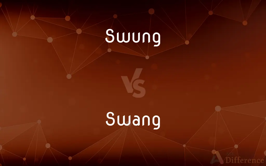 Swung vs. Swang — Which is Correct Spelling?