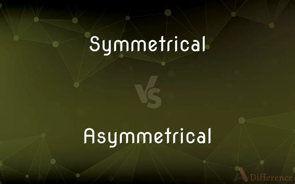 Symmetrical vs. Asymmetrical — What's the Difference?