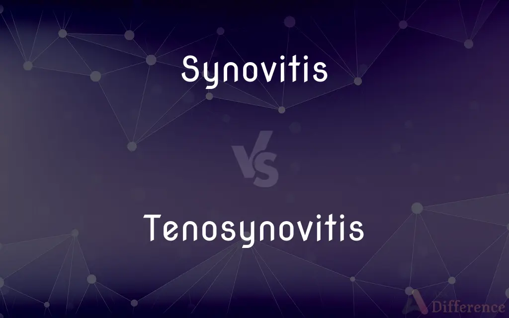 Synovitis vs. Tenosynovitis — What's the Difference?