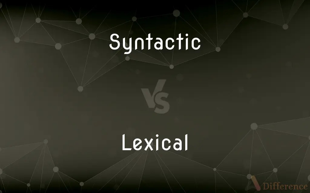 Syntactic vs. Lexical — What's the Difference?